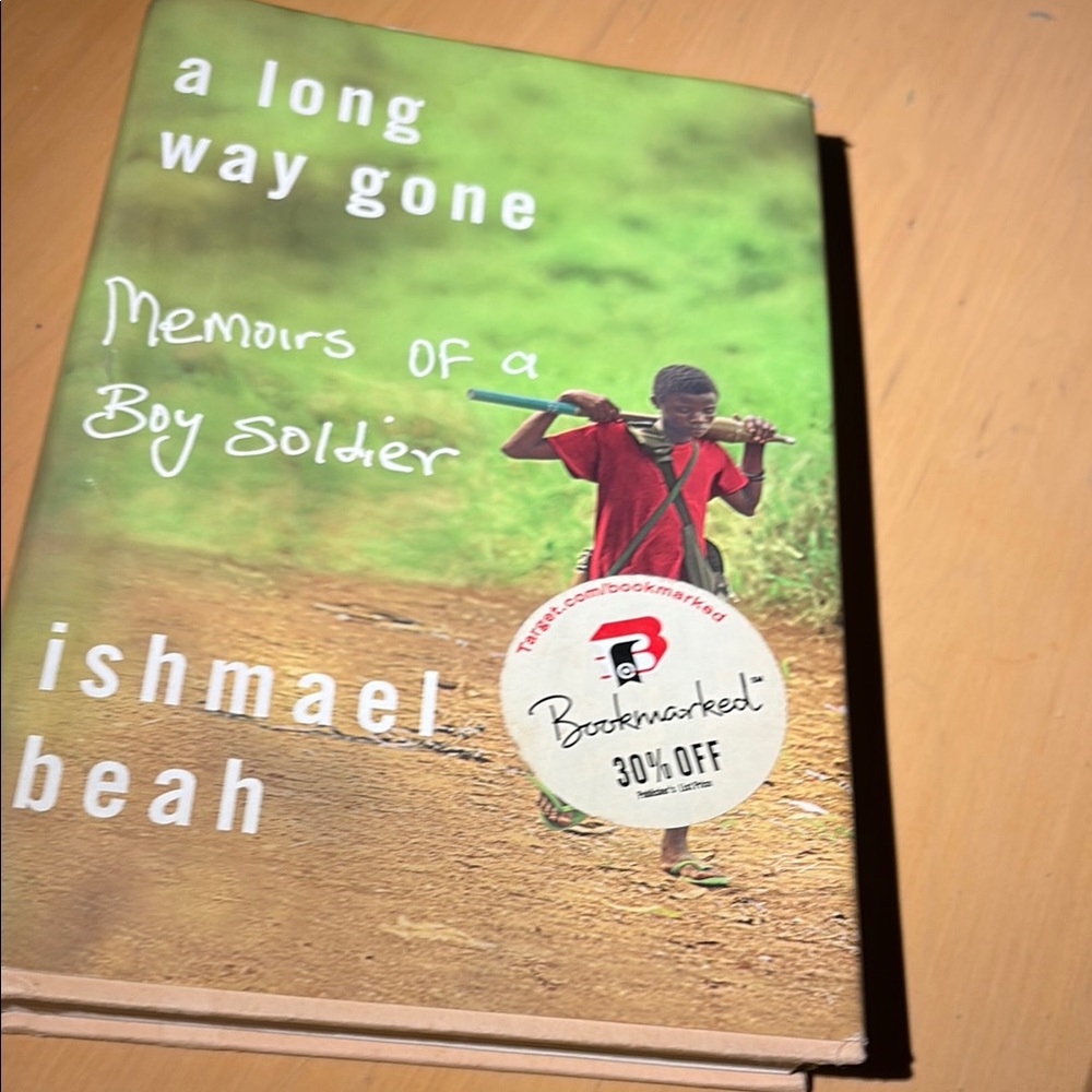 A Long Way Gone: Memoirs of a Boy Soldier by Ishmael Beah hardcover